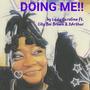 Doing Me!! (feat. City Boi Brown & D Arthur)