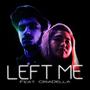 Left Me (feat. Ora Della) [Explicit]