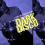 Dark Disco