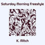 Saturday Morning Freestyle (Explicit)