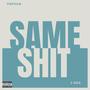 Same **** (feat. J-SEA) [Explicit]