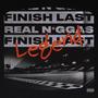 Real N*ggas Finish Last (Explicit)