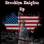 Brooklyn Knights Ep (Explicit)