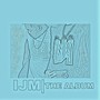 IJM | THE ALBUM (Explicit)