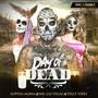 Day Of The Dead (feat. Sophia Maria, Mr. Las Vegas, Zelly Vibes & Johnny Boy aka Mr. Las Vegas) [Explicit]