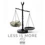 Less Is More (Explicit)