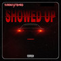 SHOWED UP (Explicit)