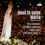 Deus te salve Maria