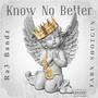 Know No Better (Explicit)