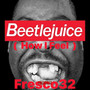 Beetlejuice (How I Feel) [Explicit]