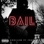 Bail (feat. 7RUE) [Explicit]