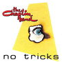 No Tricks