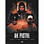 AK PISTOL (Explicit)