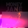 Money Jane