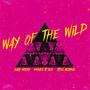 Way Of The Wild (Explicit)