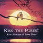 Kiss The Forest