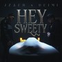 Hey Sweety