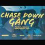 Chase Down Gang (feat. Twon Chosen) [Explicit]