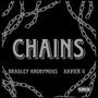 CHAINS (feat. Xavier II) [Explicit]