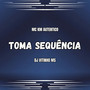 Toma Sequência (Explicit)