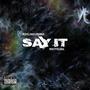 Say It (Explicit)