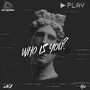 Who is you? (Explicit)