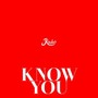 Know You (Explicit)