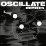 Oscillate (Remixes)