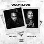 Way I Live (Explicit)