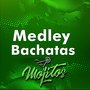 Medley Bachatas