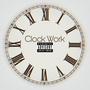 Clock Work (Explicit)
