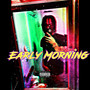 Early Morning (Explicit)