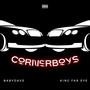 Corner Boys (feat. King Far Eye) [Explicit]