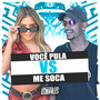 Você Pula Vs Me Soca (Explicit)