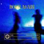 Born Again (DnB) [Explicit]