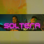 Soltera (Explicit)