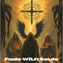 Fade With Souls