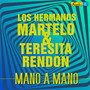 Mano a Mano - los Hermanos Martelo y Teresita Rendón