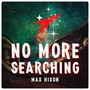 No More Searching