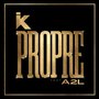 Propre (feat. A2L) - Single