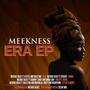 Meekness Era (Explicit)