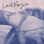 Lord Forgive (Explicit)