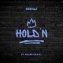 Hold'N (feat. E.I. & Killah Ro) [Explicit]