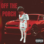 Off The Porch (Explicit)