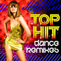 Top Hit Dance Remixes