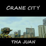 Crane City! (Explicit)