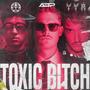 Toxic ***** (Explicit)