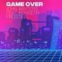 Game Over (feat. Kenneth & Frostii)