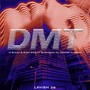 DMT (feat. Quintanna Yz & Ghetto Flowerz) [Explicit]