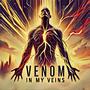 Venom in my veins (Explicit)